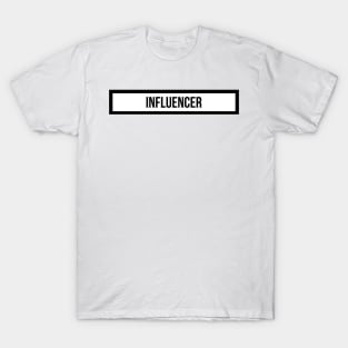 Influencer T-Shirt